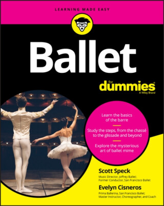 Ballet For Dummies - Evelyn Cisneros,Scott Speck