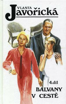 Balvany v cestě 4. - Vlasta Javořická