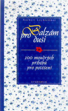 Balzám pro duši - Norbert Lechleitner