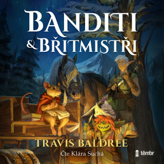 Banditi a břitmistři - Travis Baldree