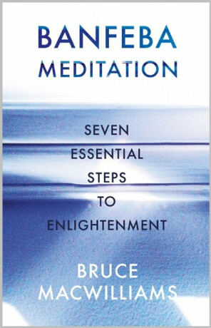 Banfeba Meditation - Bruce MacWilliams