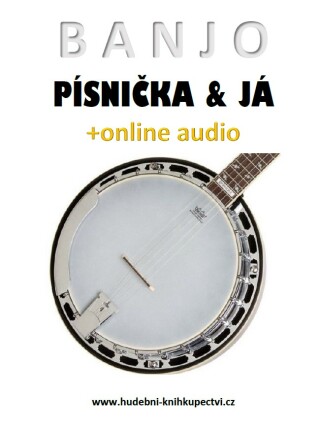 Banjo, písnička a já (+online audio) - Zdeněk Šotola
