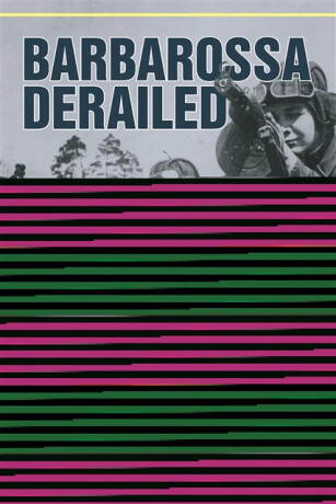 Barbarossa Derailed: The Battle for Smolensk 10 July-10 September 1941 - David M. Glantz