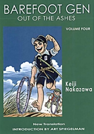 Barefoot Gen #4: Out Of The Ashes - Keiji Nakazawa