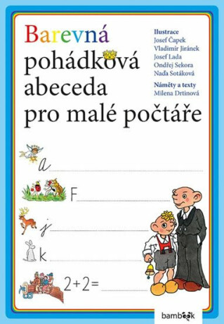 Barevná pohádková abeceda pro malé počtáře - Milena Drtinová