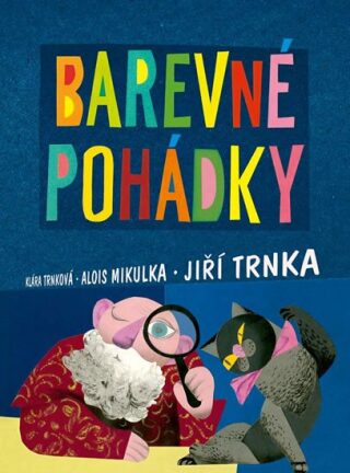 Barevné pohádky - Jiří Trnka,Alois Mikulka,Klára Trnková