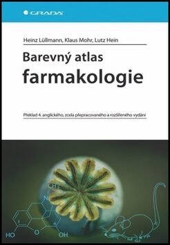 Barevný atlas farmakologie - Heinz Lüllmann,Klaus Mohr,Lutz Hein