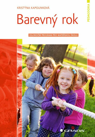 Barevný rok - Celoroční program pro mateřskou školu - Kristýna Kapounková