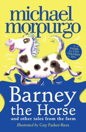 Barney the Horse and Other Tales from the Farm - Michael Morpurgo