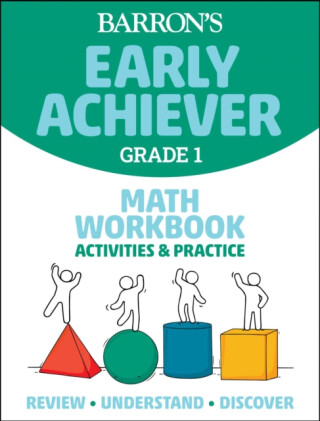 Barron's Early Achiever: Grade 1 Math Workbook Activities & Practice - Barron's Educational Series
