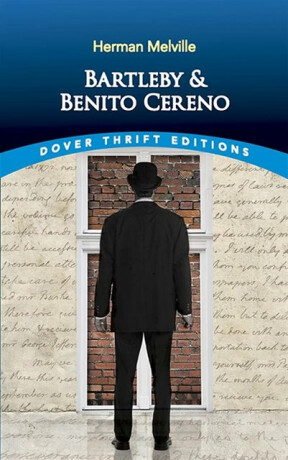 Bartleby and Benito Cereno - Herman Melville
