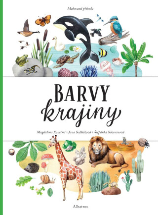 Malovaná příroda. Barvy krajiny - Jana Sedláčková,Štěpánka Sekaninová