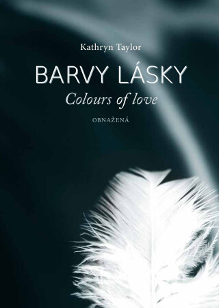 Barvy lásky - Obnažená - Kathryn Taylor