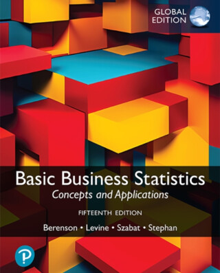 Basic Business Statistics -- Global Edition - David Levine,Mark Berenson,Kathryn Szabat,David Stephan