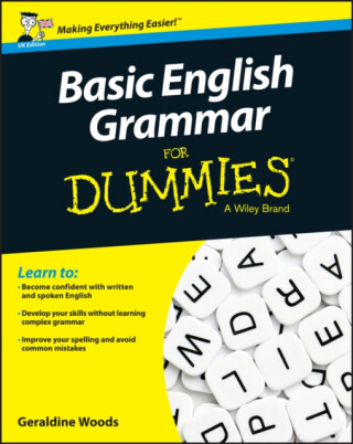 Basic English Grammar For Dummies, UK Edition - Geraldine Woods