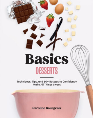 Basics: Desserts - Caroline Bourgeois