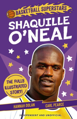 Basketball Superstars: Shaquille Oâ€™Neal - Hannah Dolan