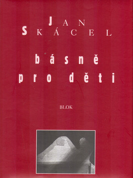 Básně pro děti - Jan Skácel