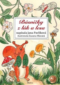 Básničky z lúk a lesa - Jana Pavlíková