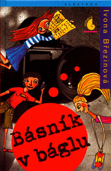 Básník v báglu - Ivona Březinová; Verona Ballay; Petra Cífková