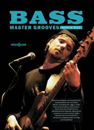 Bass Master Grooves - Škola hry na kytaru + CD - Štec Martin