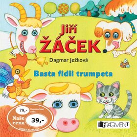 Basta fidli trumpeta - Jiří Žáček,Dagmar Ježková
