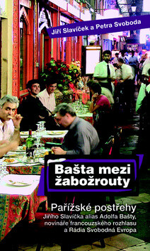 Bašta mezi žabožrouty - Jiří Slavíček