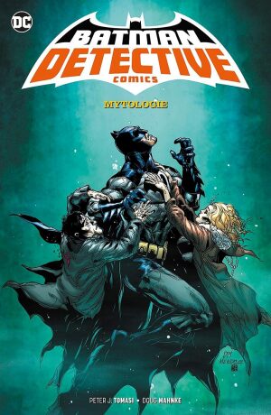 Batman Detective Comics 1: Mytologie - Doug Mahnke,Peter J. Tomasi