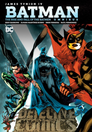 Batman: The Rise and Fall of the Batmen Omnibus - James Tynion IV.