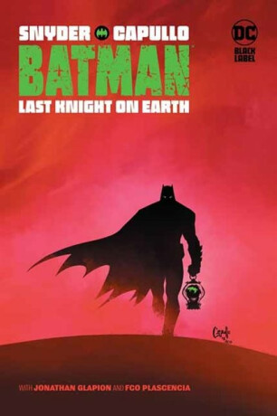 Batman: Last Knight on Earth - Scott Snyder,Greg Capullo