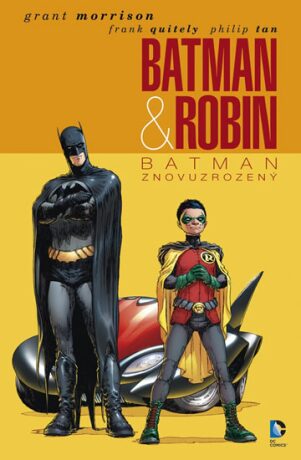 Batman & Robin 1 - Batman znovuzrozený - Grant Morrison,Frank Quitelym,Philip Tan