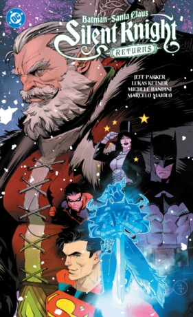 Batman - Santa Claus: Silent Knight Returns - Jeff Parker,Lukas Ketner