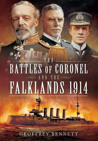 Battles of Coronel and the Falklands, 1914 - Geoffrey Bennett