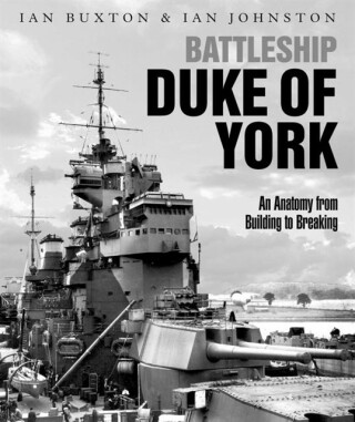 Battleship Duke of York - Buxton Ian,Ian Johnston