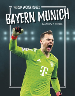 Bayern Munich - Anthony K. Hewson