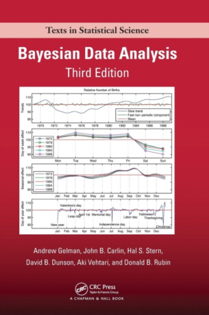 Bayesian Data Analysis - Aki  Vehtari,John B.  Carlin,Hal S.  Stern,Donald B.  Rubin,David B.  Dunson,Andrew  Gelman