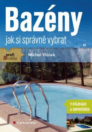 Bazény - jak si správně vybrat - Michal Vlášek