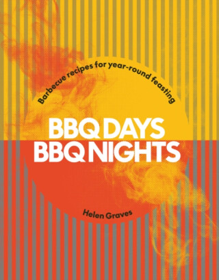BBQ Days, BBQ Nights - Helen Graves