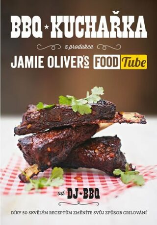 BBQ kuchařka - Jamie Oliver,DJ BBQ