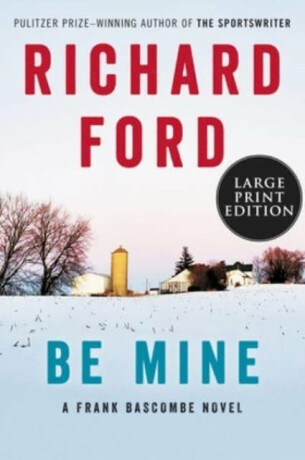 Be Mine - Richard Ford