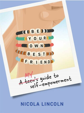Be Your Own Best Friend - Nicola Lincoln