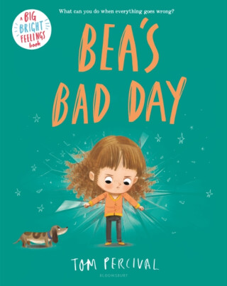 Bea's Bad Day - Tom Percival