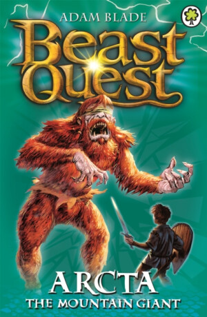 Beast Quest: Arcta the Mountain Giant - Adam Blade
