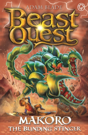 Beast Quest: Makoro the Blinding Stinger - Adam Blade