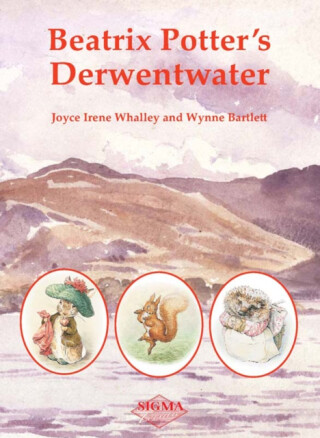 Beatrix Potter's Derwentwater - Joyce Irene Whalley,Wynne Bartlett