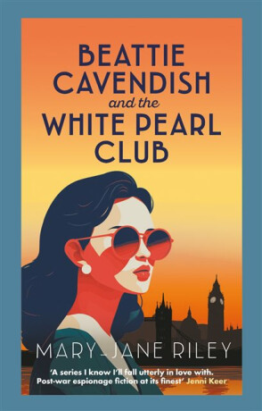 Beattie Cavendish and the White Pearl Club - Mary-Jane Riley