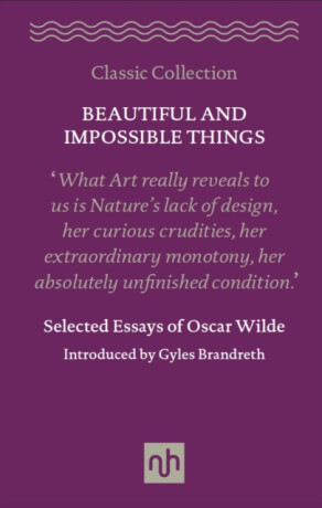 Beautiful and Impossible Things - Oscar Wilde