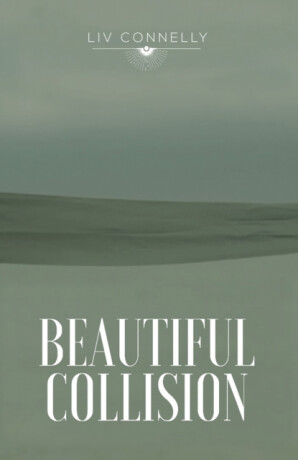 Beautiful Collision - LIV Connelly