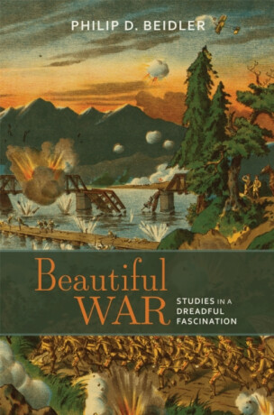 Beautiful War - Philip D. Beidler