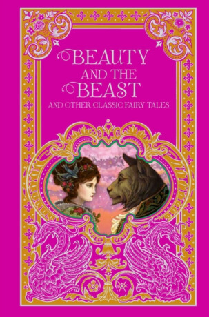 Beauty and the Beast and Other Classic Fairy Tales (Barnes & Noble Omnibus Leatherbound Classics) - neuveden